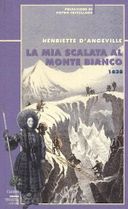 Copertina libro La mia scalata al Monte Bianco 1838