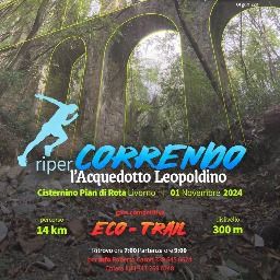 riperCORRENDO l'Acquedotto Leopoldino